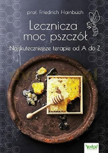 Lecznicza moc pszczół