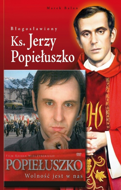 Błogosławiony Ks. Jerzy Popiełuszko + DVD
