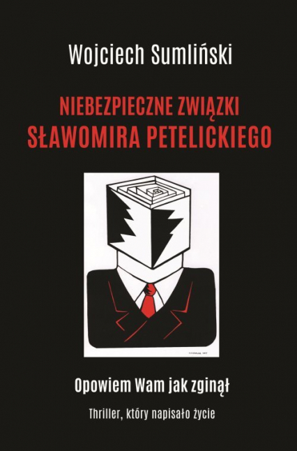 Niebezpieczne związki Sławomira Petelickiego