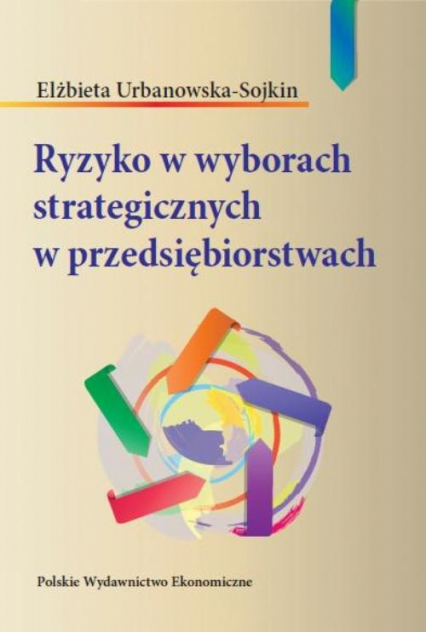 Ryzyko w wyborach strategicznych w przedsiębiorstwach