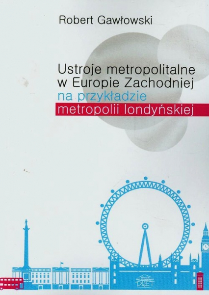 Ustroje metropolitalne w Europie Zachodniej na przykładzie metropolii londyńskiej