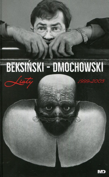 Beksiński - Dmochowski Listy 1999-2003