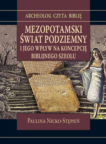 Mezopotamski świat podziemny i jego wpływ na koncepcję biblijnego szeolu