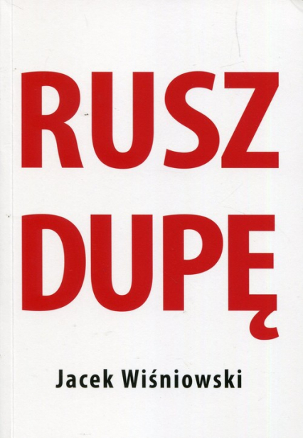 Rusz dupę