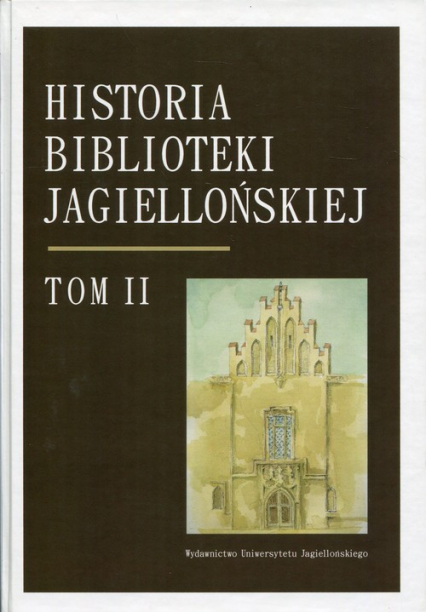 Historia Biblioteki Jagiellońskiej Tom 2 1775-1918