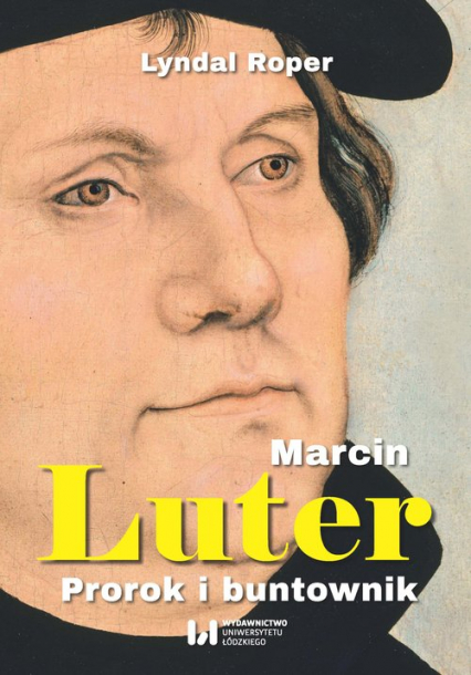 Marcin Luter Prorok i buntownik