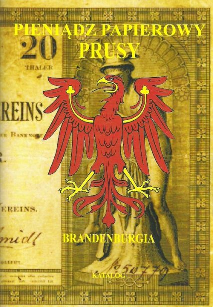 Pieniądz papierowy Prusy Część 3 Brandenburgia