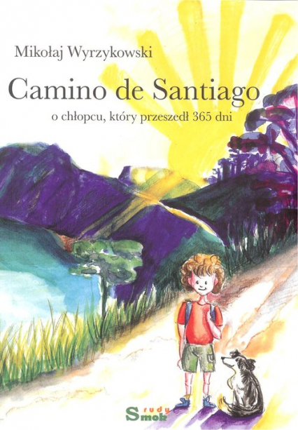 Camino de Santiago O chłopcu który przeszedł 365 dni