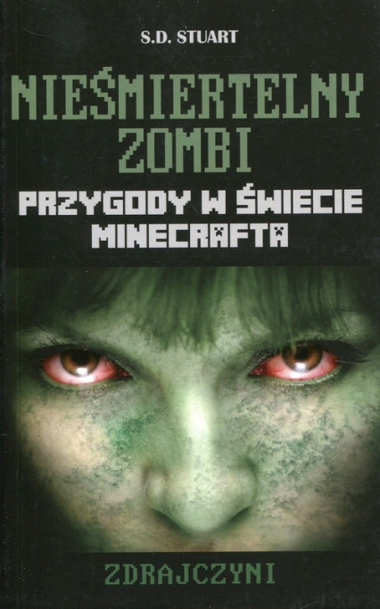 Minecraft Nieśmiertelny zombi Zdrajczyni Przygody w świecie Minecrafta