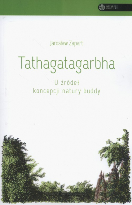 Tathagatagarbha U źródeł koncepcji natury buddy