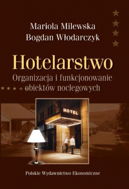 Hotelarstwo Organizacja i funkcjonowanie obiektów noclegowych