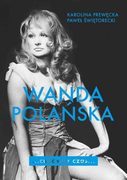Wanda Polańska Cudowny czas
