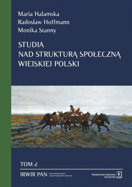 Studia nad strukturą społeczną wiejskiej Polski Tom 2: Przestrzenne zróżnicowanie struktury społecznej