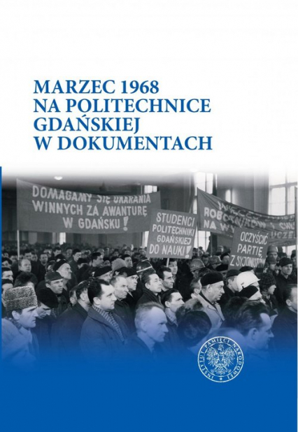 Marzec 1968 na Politechnice Gdańskiej w dokumentach