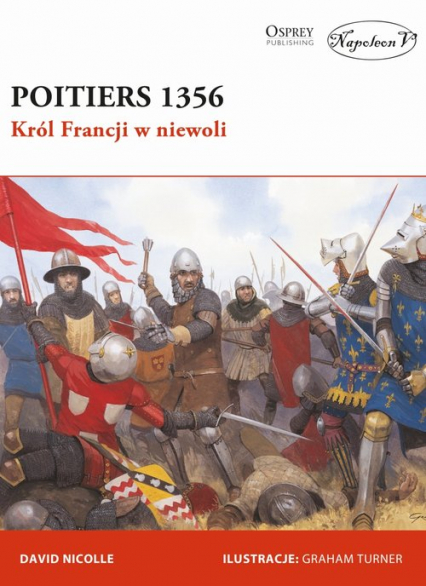 Poitiers 1356 Król Francji w niewoli