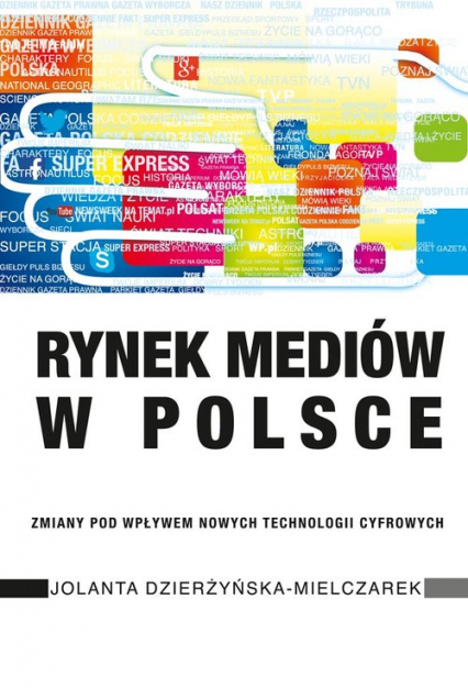 Rynek mediów w Polsce Zmiany pod wpływem nowych technologii cyfrowych