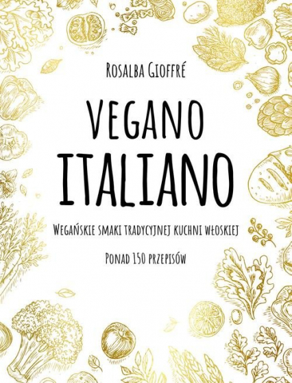 Vegano Italiano Wegańskie smaki włoskiej kuchni