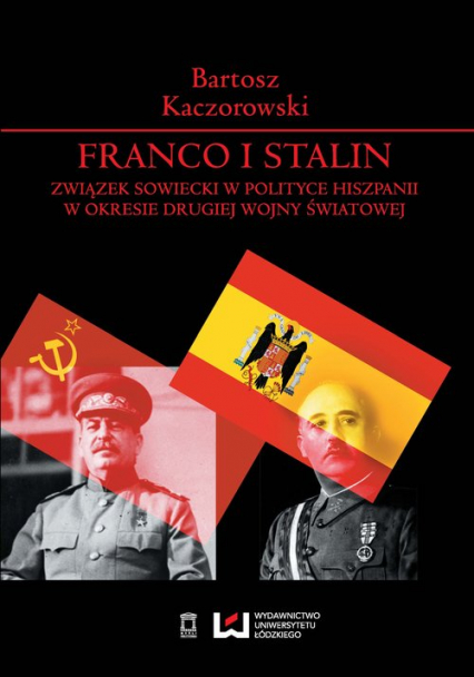 Franco i Stalin Związek Sowiecki w polityce Hiszpanii w okresie drugiej wojny światowej