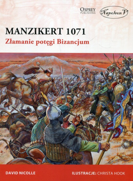 Manzikert 1071 Złamanie potęgi Bizancjum