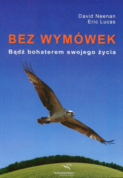 Bez wymówek Bądź bohaterem swojego życia