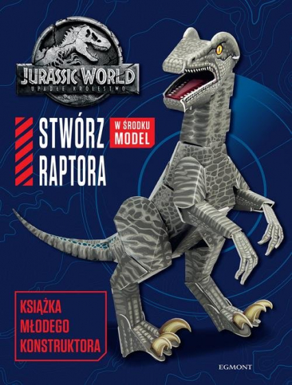 Jurassic World 2 Stwórz raptora Książka młodego konstruktora