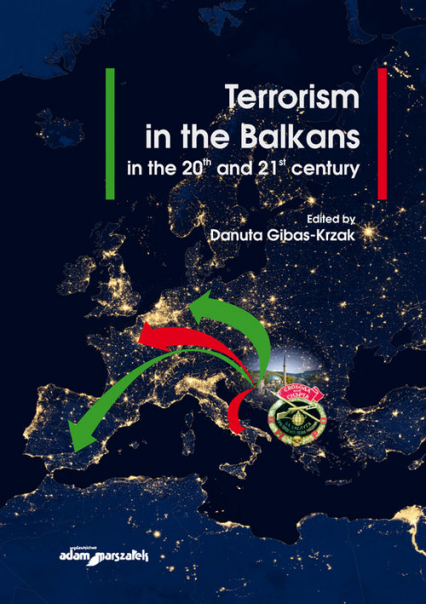 Terrorism in the Balkans in the 20th and 21st century