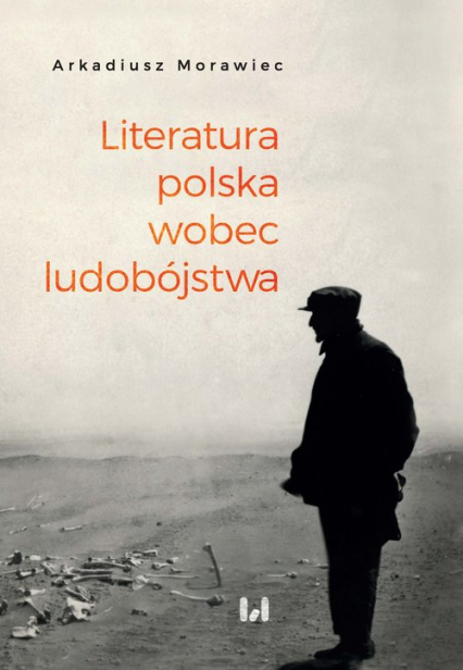 Literatura polska wobec ludobójstwa Rekonesans