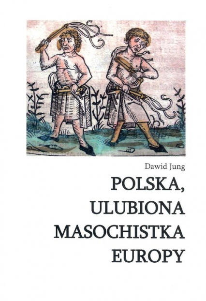 Polska ulubiona masochistka Europy
