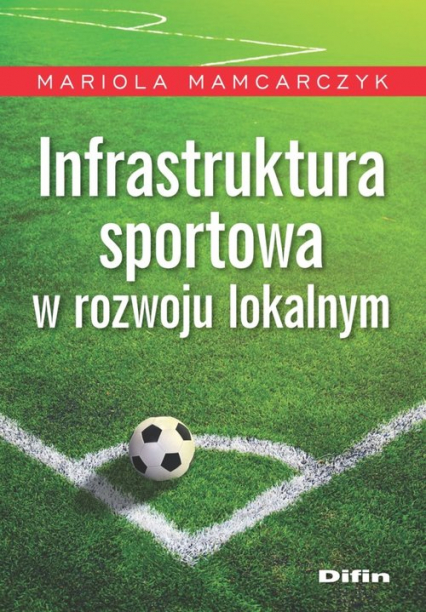 Infrastruktura sportowa w rozwoju lokalnym