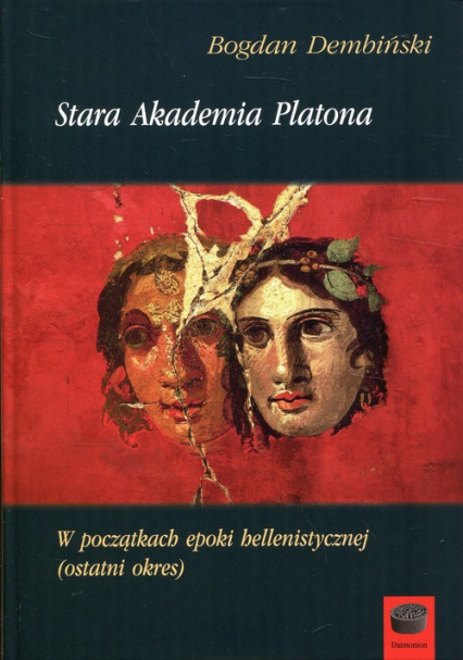 Stara Akademia Platona W początkach epoki hellenistycznej (ostatni okres)