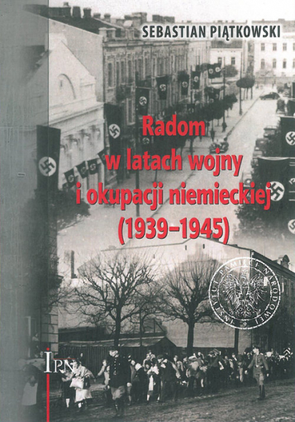 Radom w latach wojny i okupacji niemieckiej (1939-1945)