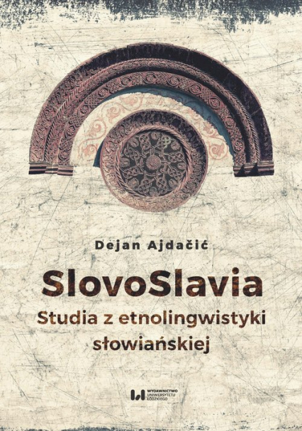 SlovoSlavia Studia z etnolingwistyki słowiańskiej