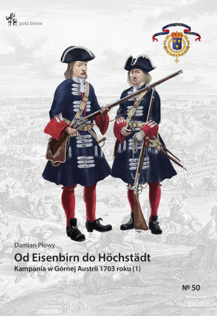 Od Eisenbirn do Hochstadt Kampania w Górnej Austrii 1703 roku (1)