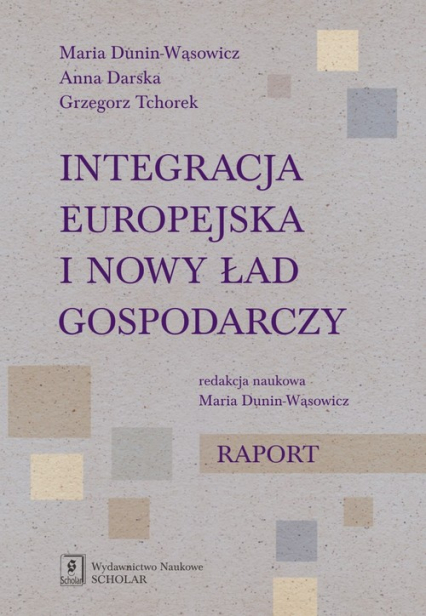 Integracja europejska i nowy ład gospodarczy Raport