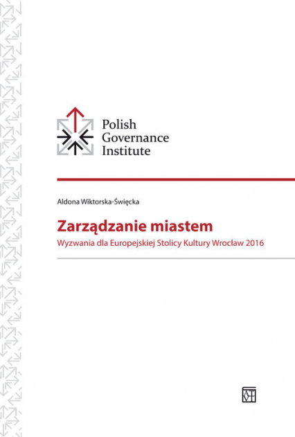 Zarządzanie miastem Wyzwania dla Europejskiej Stolicy Kultury Wrocław 2016