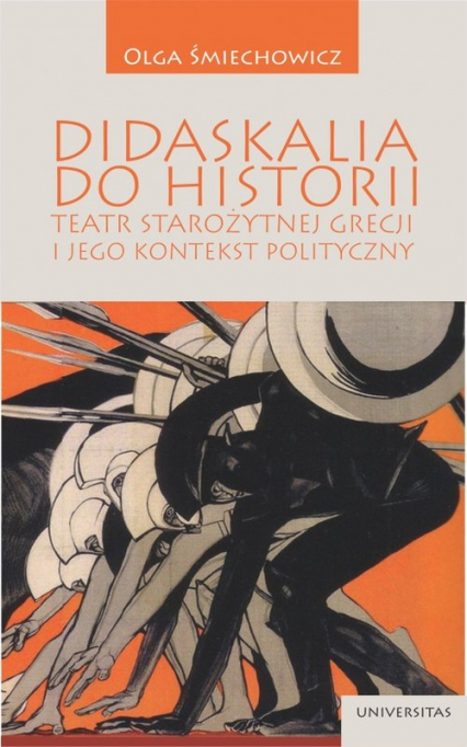Didaskalia do historii Teatr starożytnej Grecji i jego kontekst polityczny