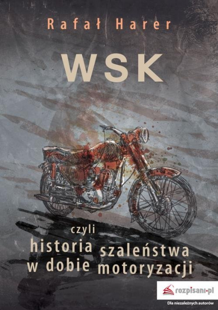 WSK, czyli historia szaleństwa w dobie motoryzacji