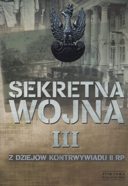 Sekretna wojna Tom 3 Z dziejów kontrwywiadu II RP