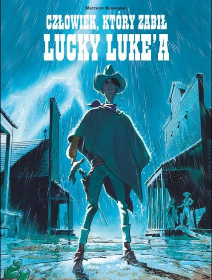 Lucky Luke Człowiek który zabił Lucky Luke'a