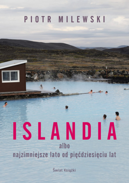 Islandia albo najzimniejsze lato od pięćdziesięciu lat