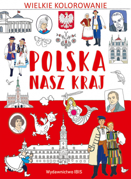 Wielkie kolorowanie Polska Nasz kraj