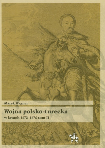Wojna polsko turecka w latach 1672-1676 t.2