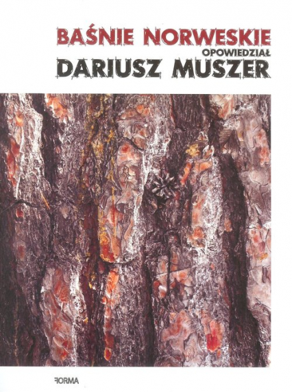 Baśnie norweskie opowiedział Dariusz Muszer