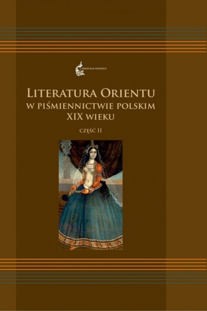 Literatura Orientu w piśmiennictwie polskim XIX wieku Część 2