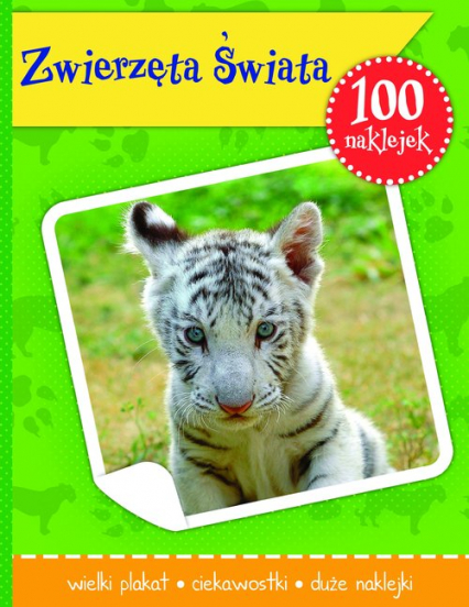 Zwierzęta Świata książeczka z plakatem i 100 naklejek