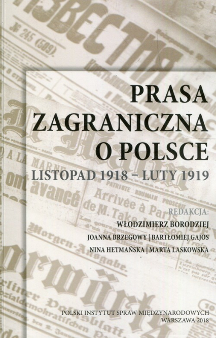 Prasa zagraniczna o Polsce Listopad 1918 - luty 1919