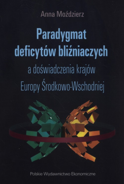 Paradygmat deficytów bliźniaczych a doświadczenia krajów Europy Środkowo-Wschodniej