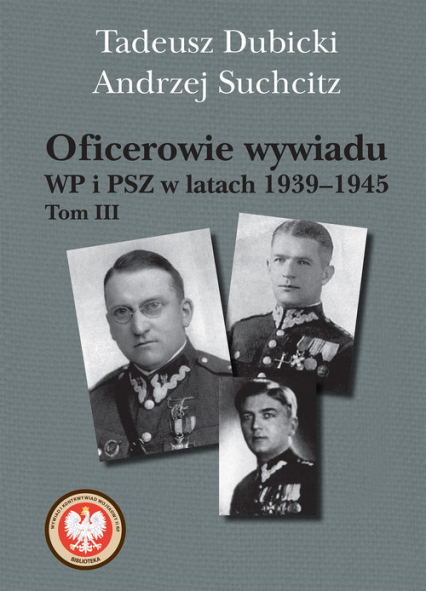 Oficerowie wywiadu WP i PSZ w latach 1939-1945