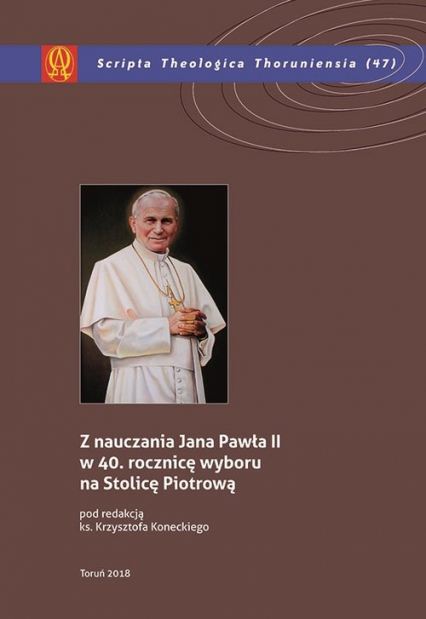 Z nauczania Jana Pawła II w 40 rocznicę wyboru na Stolicę Piotrową
