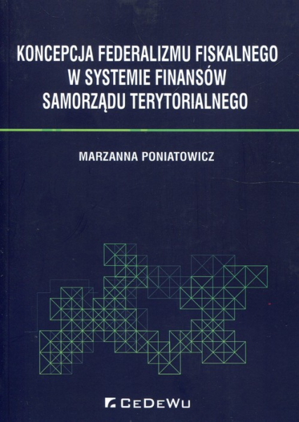 Koncepcja federalizmu fiskalnego w systemie finansów samorządu terytorialnego